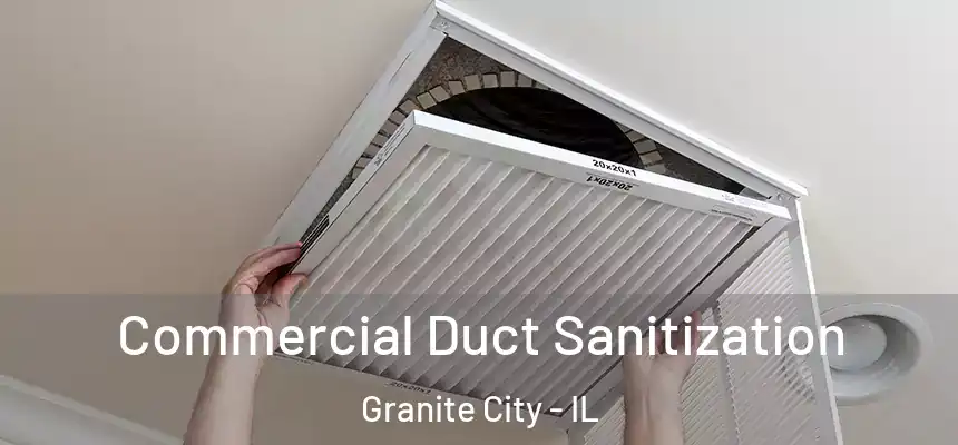 Commercial Duct Sanitization Granite City - IL