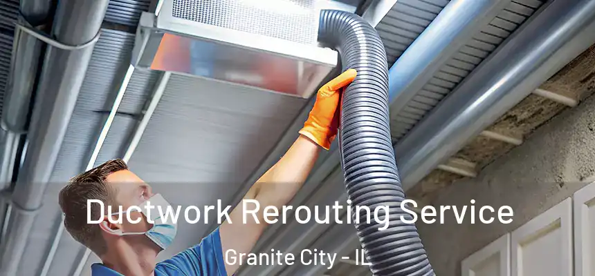  Ductwork Rerouting Service Granite City - IL