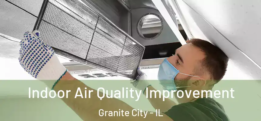  Indoor Air Quality Improvement Granite City - IL